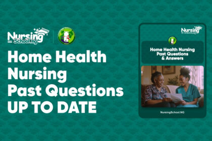 Home Health Nursing Past Questions